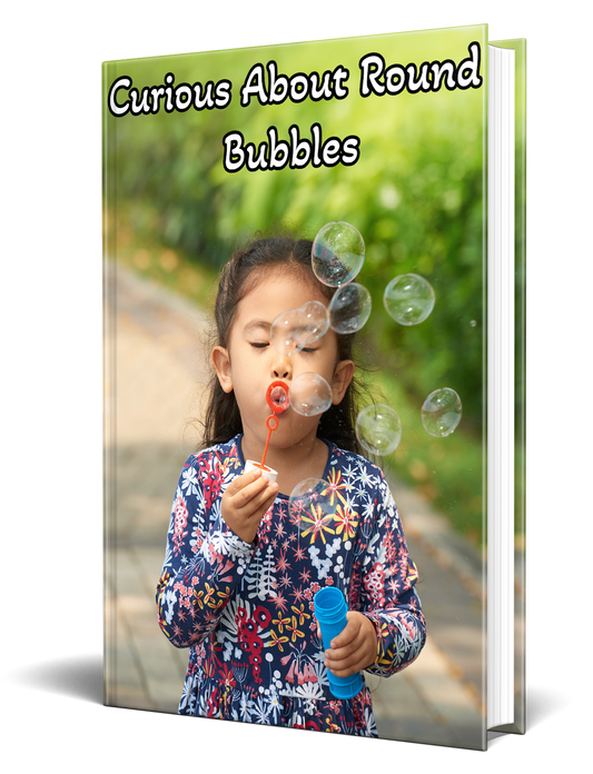Curious About Round Bubbles