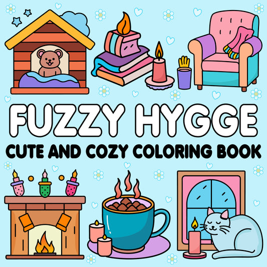 Fuzzy Hygge Cute and Cozy Coloring Book